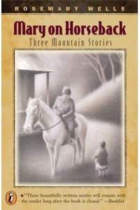 Mary On Horseback Three Mountain Stories
