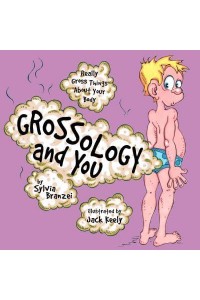 Grossology and You - Grossology