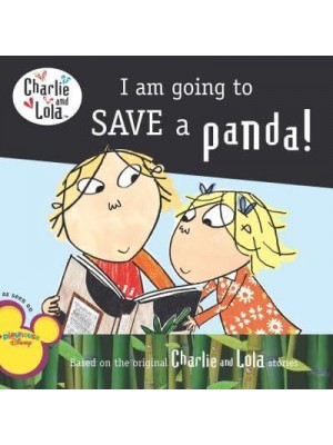 I Am Going to Save a Panda! - Charlie and Lola