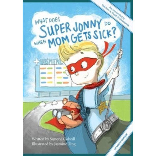 What Does Super Jonny Do When Mom Gets Sick? (ARTHRITIS version). - Super Jonny