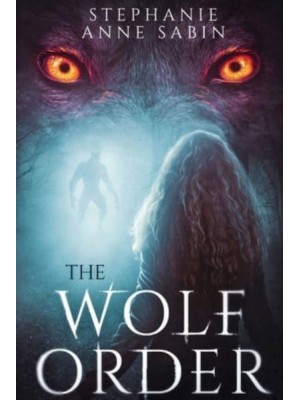 The Wolf Order - The Wolf Order