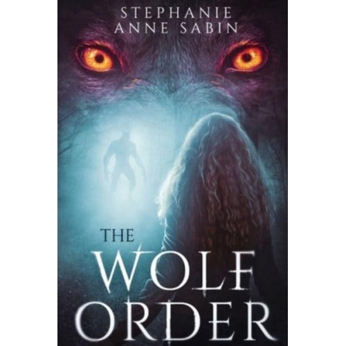 The Wolf Order - The Wolf Order