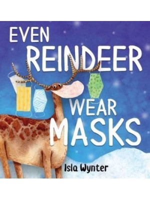 Even Reindeer Wear Masks