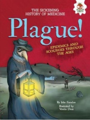 Plague! - Sickening History of Medicine