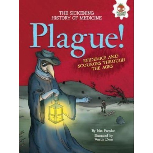 Plague! - Sickening History of Medicine