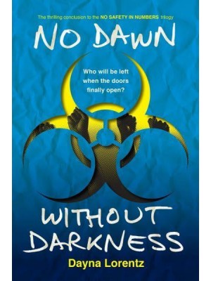 No Dawn Without Darkness - No Safety in Numbers