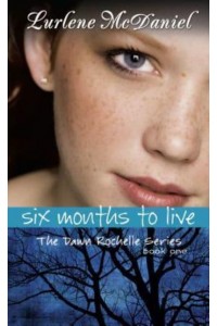 Six Months to Live - Lurlene McDaniel Books