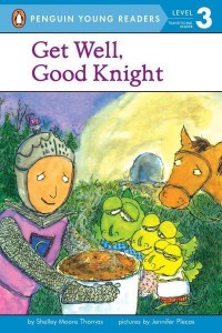 Get Well, Good Knight - Penguin Young Readers, Level 3