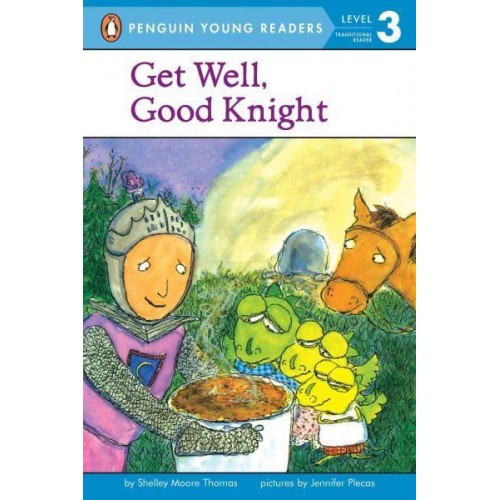 Get Well, Good Knight - Penguin Young Readers, Level 3