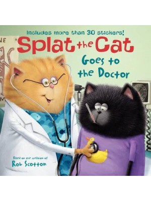 Splat the Cat Goes to the Doctor - Splat the Cat