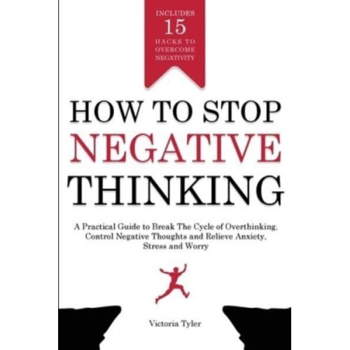 How to Stop Negative Thinking