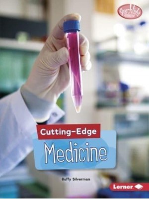 Cutting-Edge Medicine - Searchlight Books (TM) -- Cutting-Edge Stem