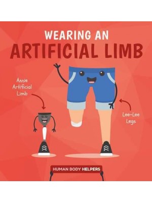 Wearing an Artificial Limb - Human Body Helpers