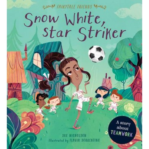 Snow White, Star Striker - Fairytale Friends