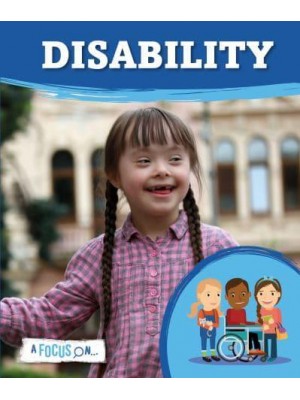 A Focus On...disability - A Focus On...