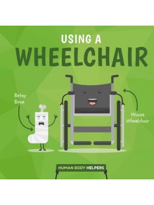 Using a Wheelchair - Human Body Helpers