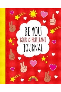 Be You: Bold and Brilliant Journal