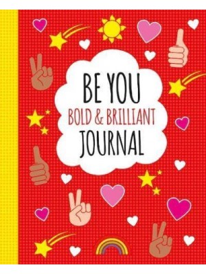 Be You: Bold and Brilliant Journal