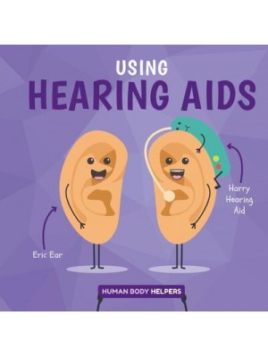 Using Hearing Aids - Human Body Helpers