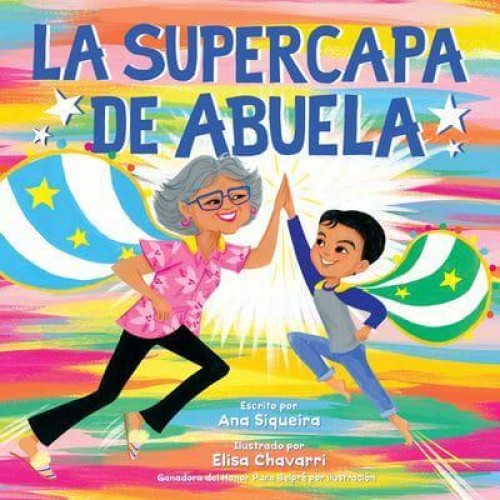 La Supercapa De Abuela Abuela's Super Capa (Spanish Edition)
