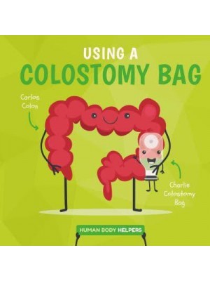 Using a Colostomy Bag - Human Body Helpers