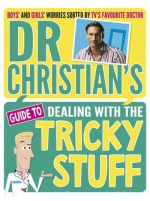 Dr Christian's Guide to Dealing With the Tricky Stuff