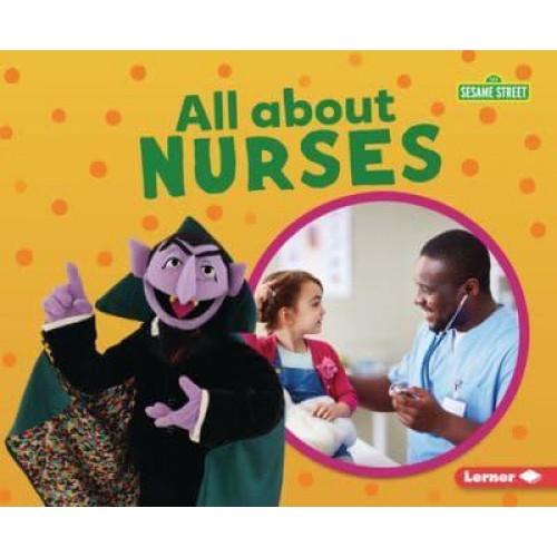 All About Nurses - Sesame Street (R) Loves Community Helpers