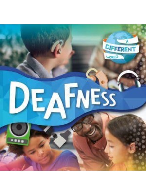 Deafness - A Different World