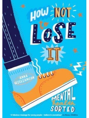 How Not to Lose It Mental Health Sorted