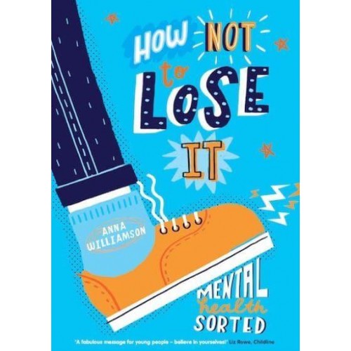 How Not to Lose It Mental Health Sorted