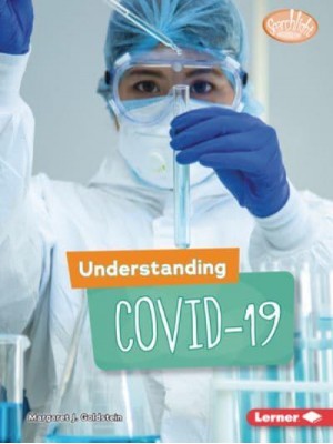 Understanding Covid-19 - Searchlight Books (Tm) -- Understanding the Coronavirus