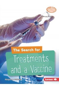 The Search for Treatments and a Vaccine - Searchlight Books (Tm) -- Understanding the Coronavirus