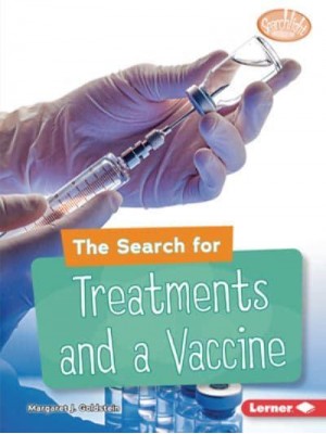 The Search for Treatments and a Vaccine - Searchlight Books (Tm) -- Understanding the Coronavirus