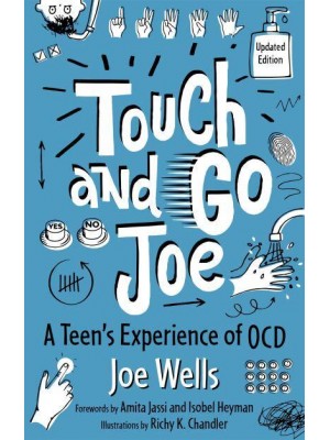 Touch and Go Joe A Teen's Experiences of OCD