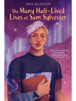 The Many Half-Lived Lives of Sam Sylvester