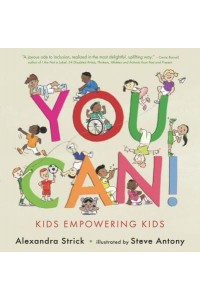 You Can!: Kids Empowering Kids