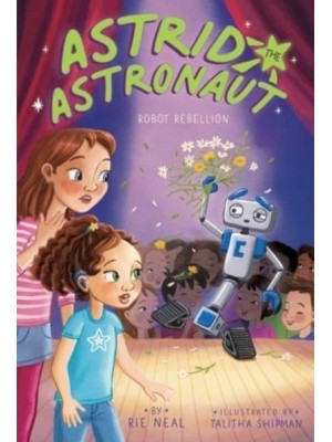 Robot Rebellion - Astrid the Astronaut