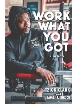 Work With What You Got: A Memoir