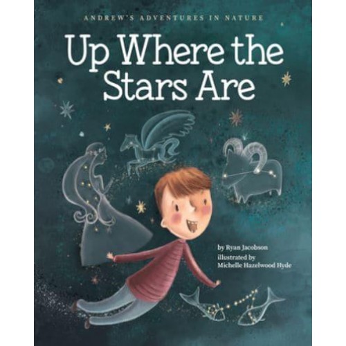Up Where the Stars Are - Andrew's Adventures in Nature