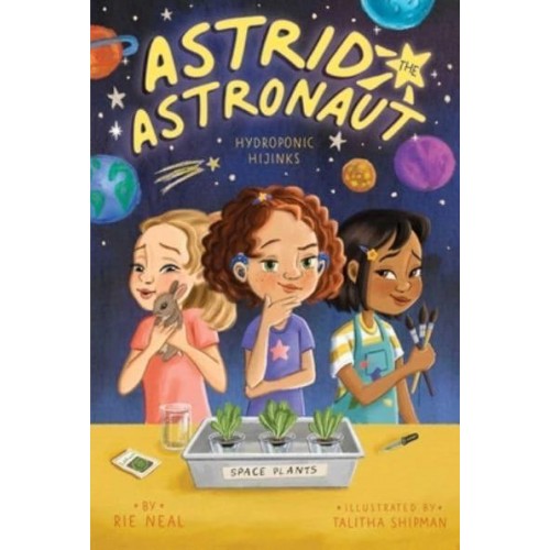 Hydroponic Hijinks - Astrid the Astronaut