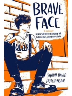 Brave Face A Memoir