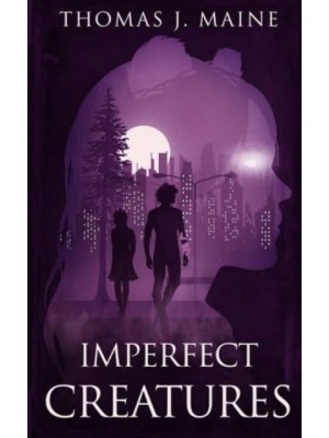 Imperfect Creatures