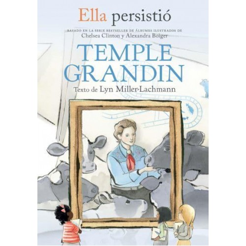 Ella Persistió: Temple Grandin / She Persisted: Temple Grandin - Ella Persistio