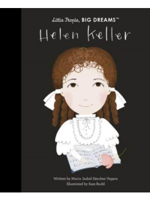 Helen Keller - Little People, Big Dreams