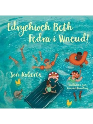 Edrychwch Beth Fedra I Wneud!