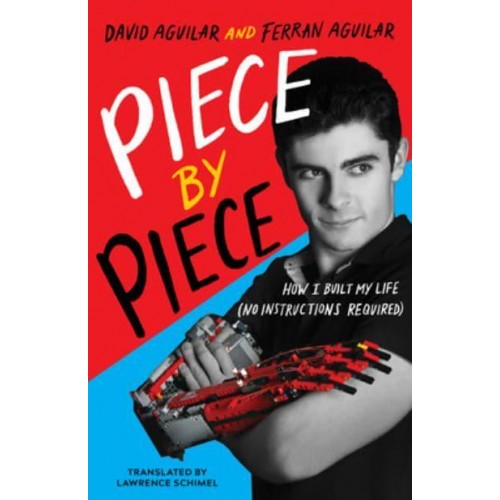 Piece by Piece How I Built My Life (No Instructions Required)