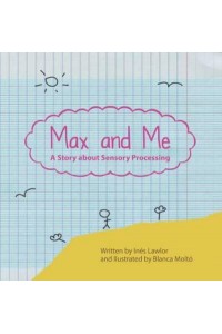 Max and Me A Story About Sensory Processing