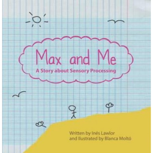 Max and Me A Story About Sensory Processing