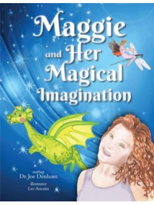 Maggie and Her Magical Imagination An Autism Discovery Story - Autism Discovery