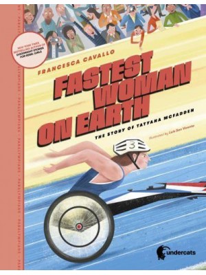 Fastest Woman on Earth The Story of Tatyana McFadden - Paralympians